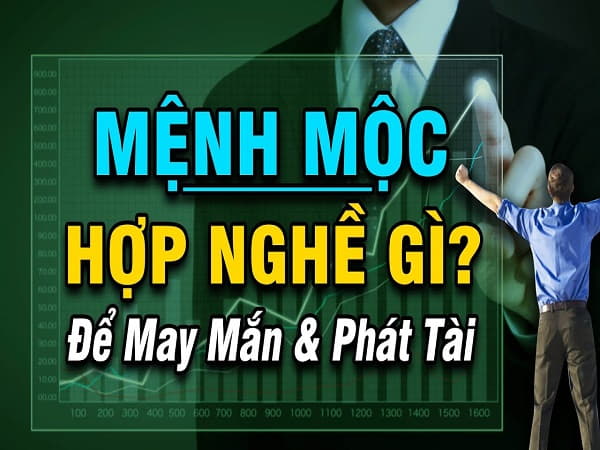 Mệnh Mộc hợp nghề gì?